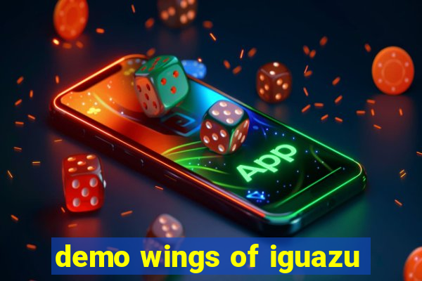 demo wings of iguazu